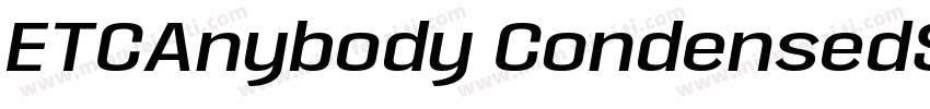 ETCAnybody CondensedSemiBoldIt字体转换